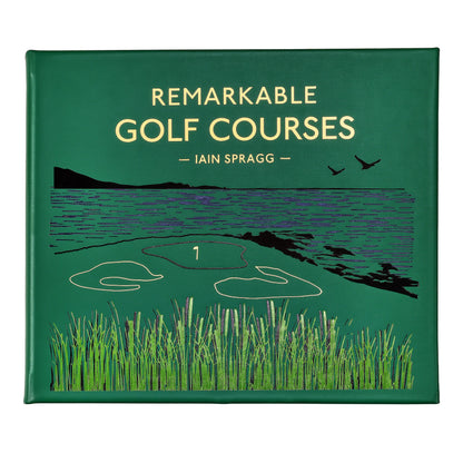 Remarkable Golf Courses Book Leather Edition